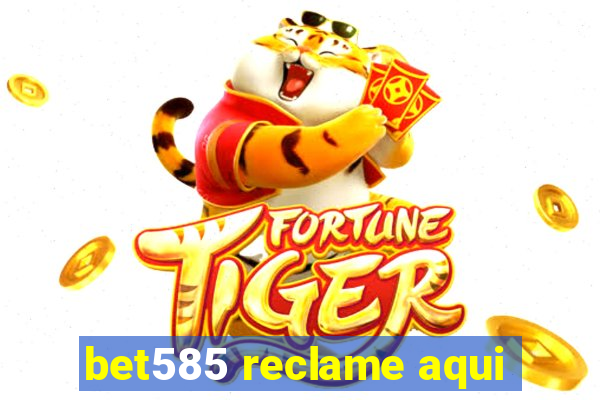 bet585 reclame aqui